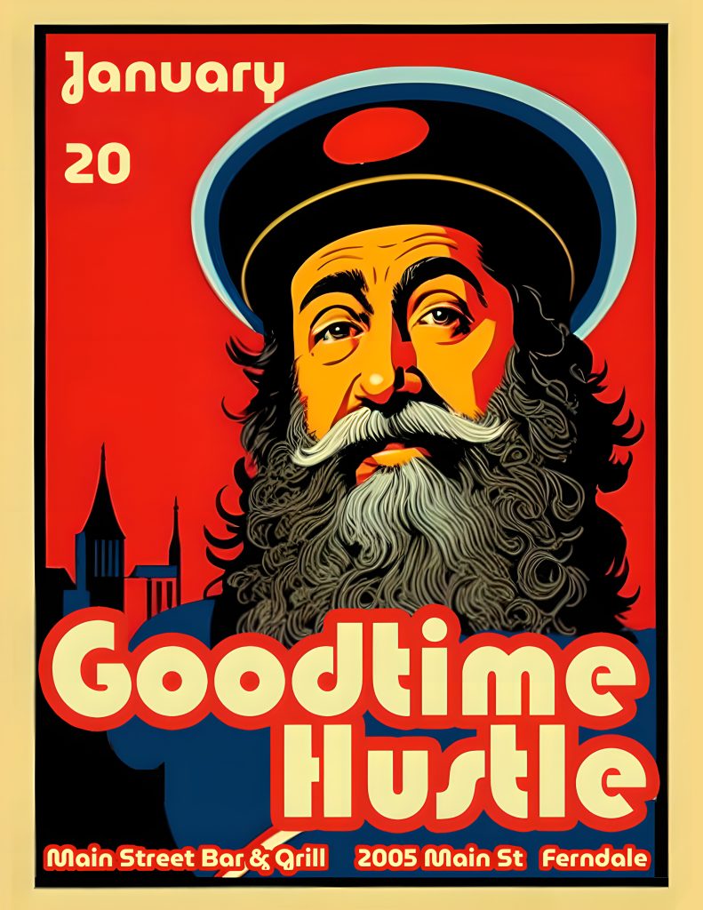 Goodtime Hustle at Main Street Bar and Grill Poster